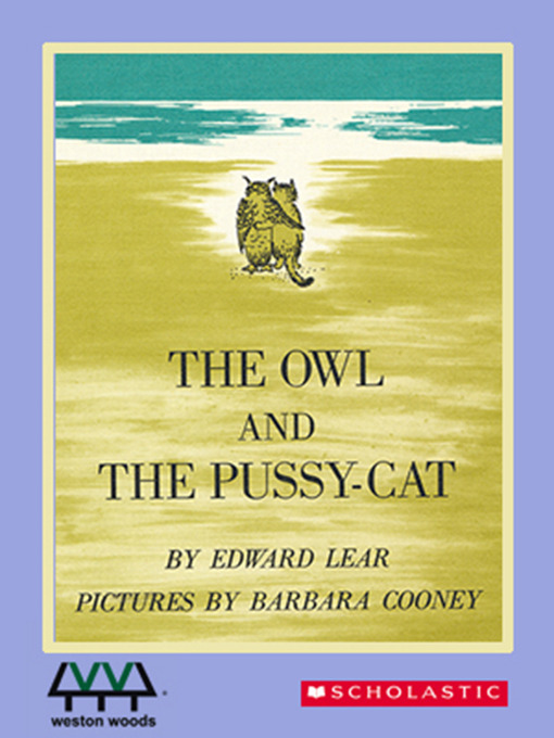Title details for The Owl and the Pussycat by Edward Lear - Wait list